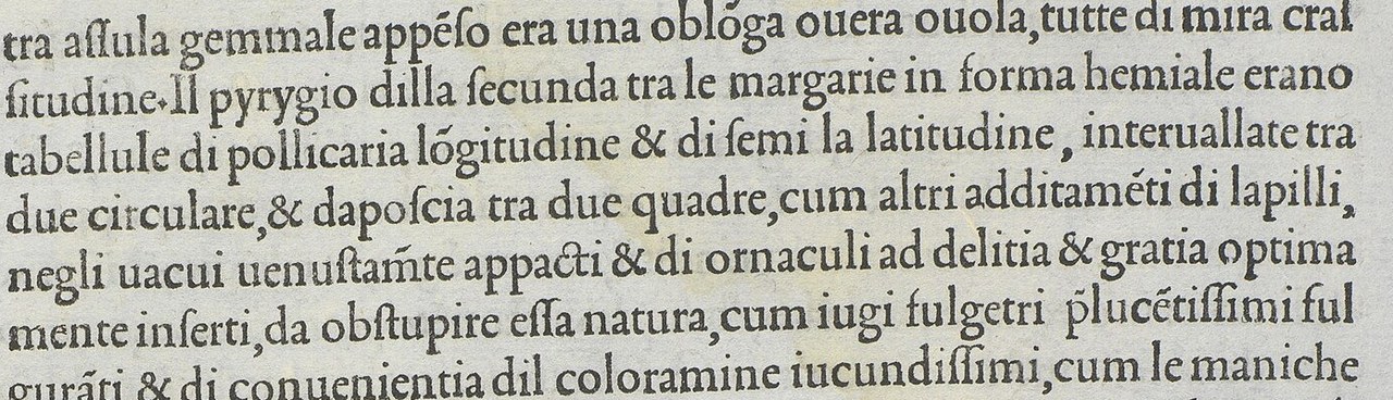 Garalde: a block of Francesco Griffo's roman for Aldus Manutius in the Hypnerotomachia Poliphili, Venice, 1499, the Aldine roman the class descends from.