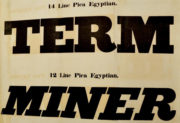 Slab serif: TERM and MINER in fourteen- and twelve-line pica Egyptian from Thorowgood's specimen of 1825, the serifs as heavy as the stems.